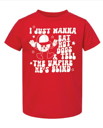 I Just Wanna Eat Hotdogs T-shirt